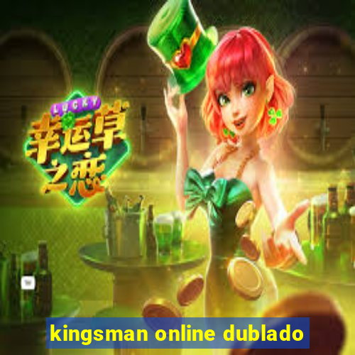 kingsman online dublado